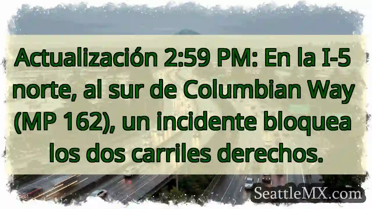 Atención: I-5 Norte bloqueada ⚠️