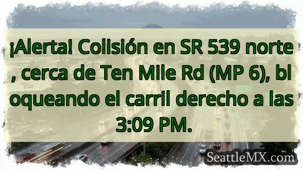 ¡Choque SR 539 N! Carril derecho bloqueado.
