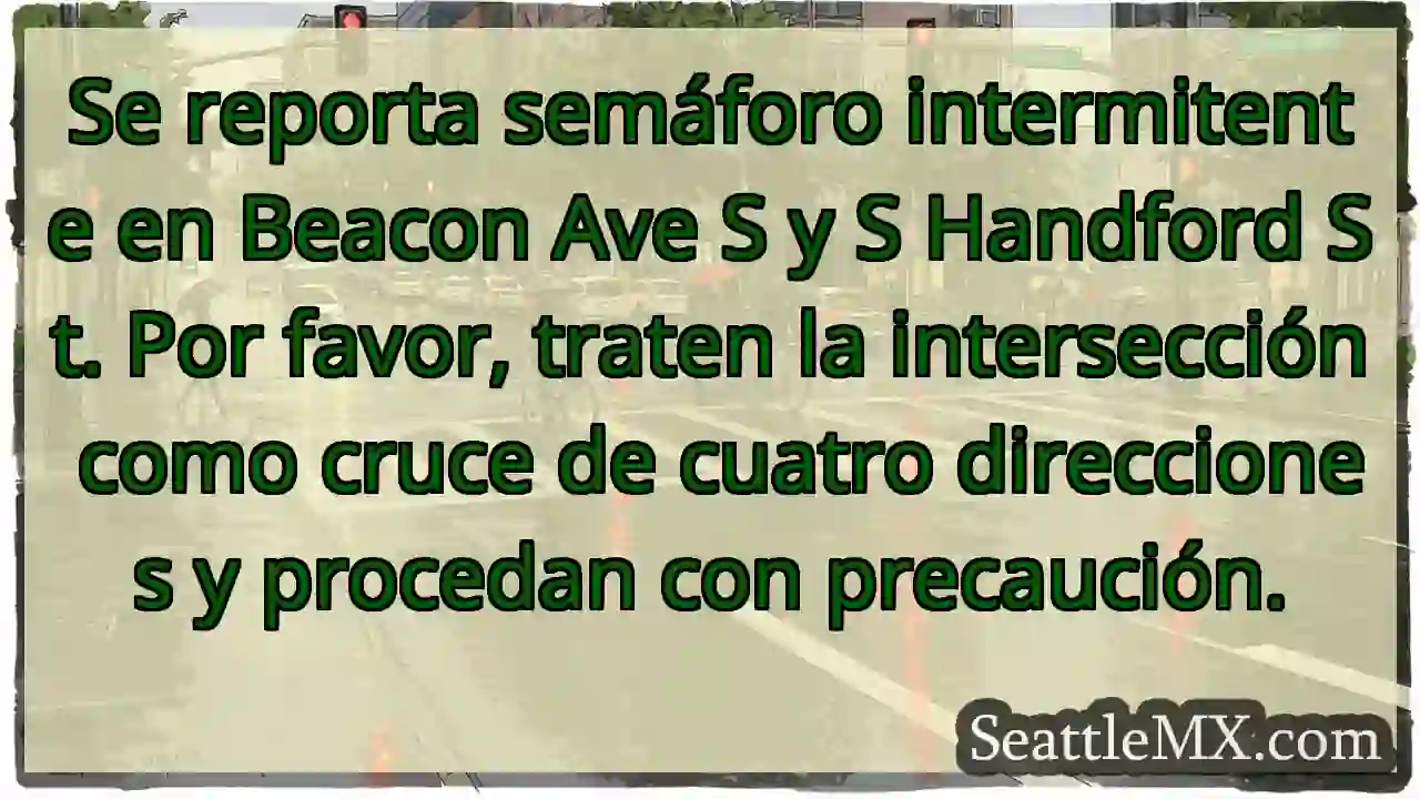 ¡Semáforo intermitente! ¡Precaución en la