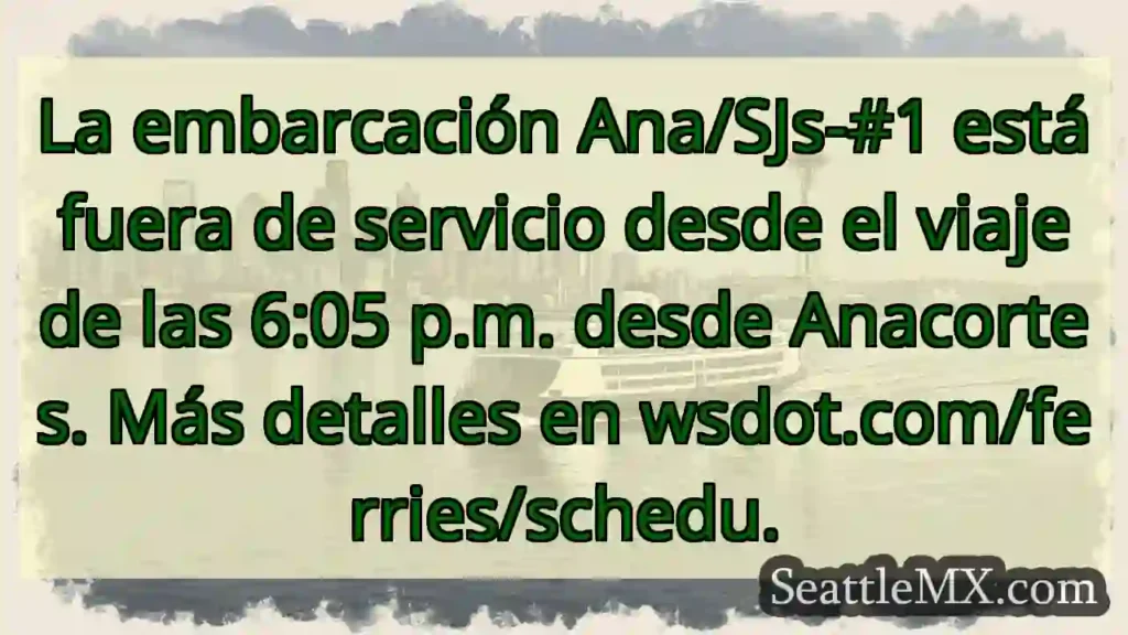 Ana/SJs-#1: Fuera de servicio ⛴️