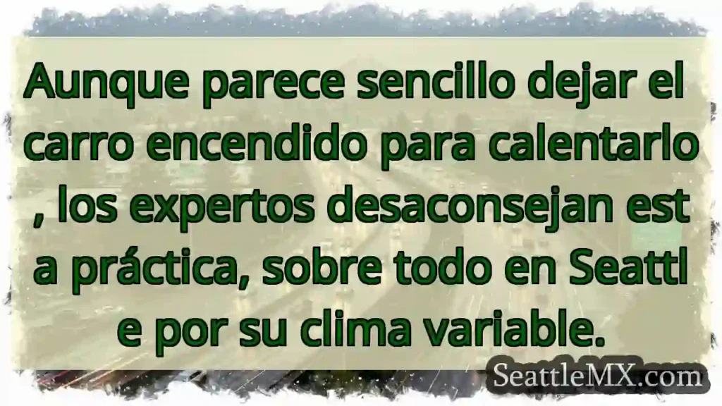 Noticias de transporte de Seattle 9 ¡No calientes el carro! 🥶