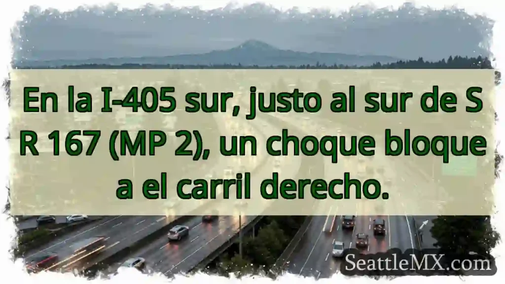 Choque I-405 Sur. Carril derecho bloqueado.