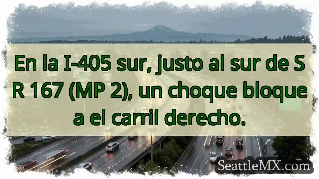 Choque I-405 Sur. Carril derecho bloqueado.