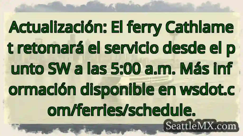 ¡Ferry Cathlamet vuelve! Servicio desde SW a las