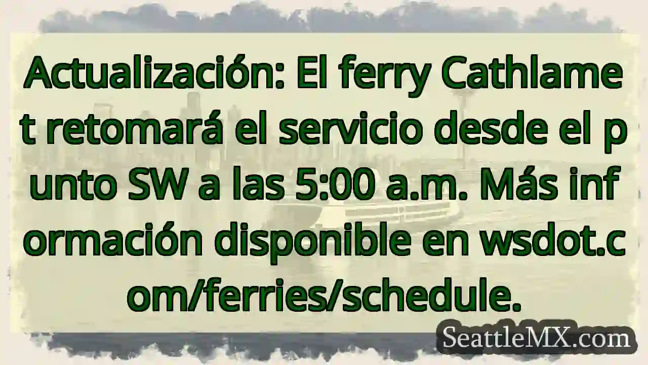 ¡Ferry Cathlamet vuelve! Servicio desde SW a las