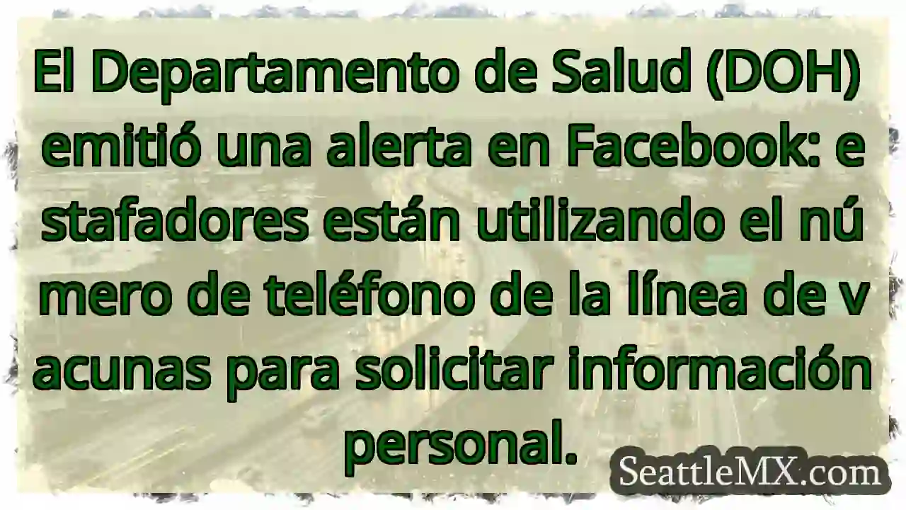 ¡Cuidado! Estafa con llamadas falsas del DOH.