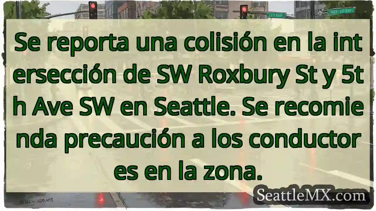 ¡Accidente en Seattle! Roxbury & 5th Ave.