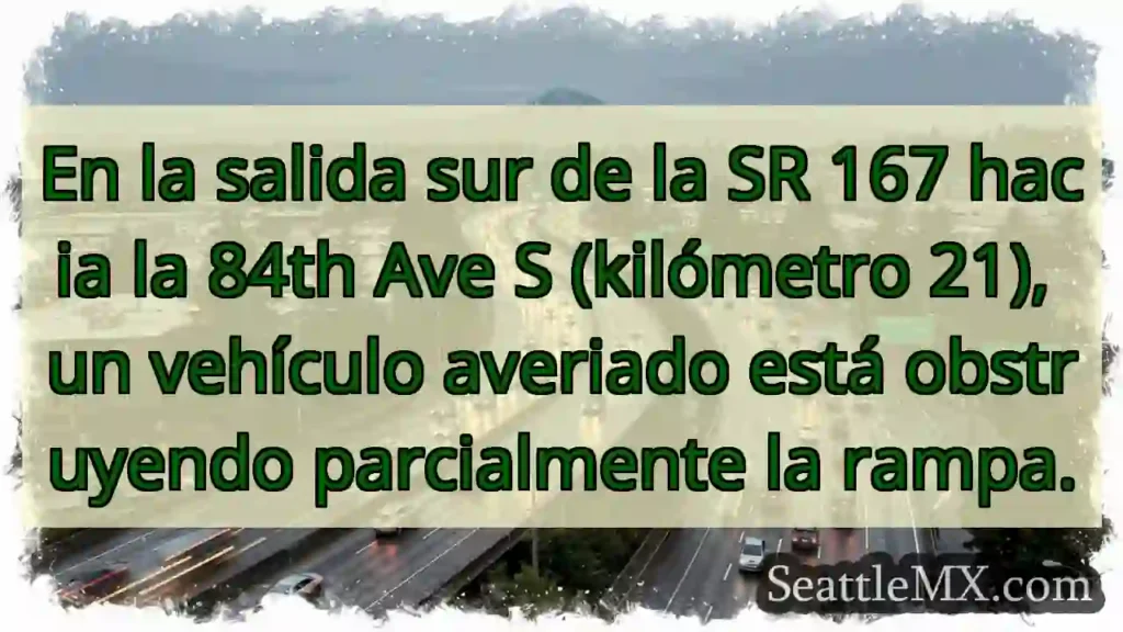 ¡Atención! Vehículo averiado en rampa SR 167.