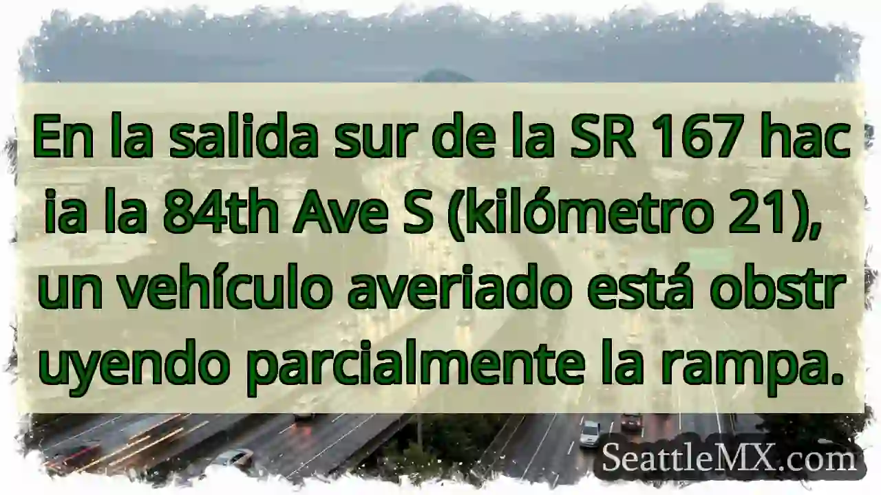 ¡Atención! Vehículo averiado en rampa SR 167.