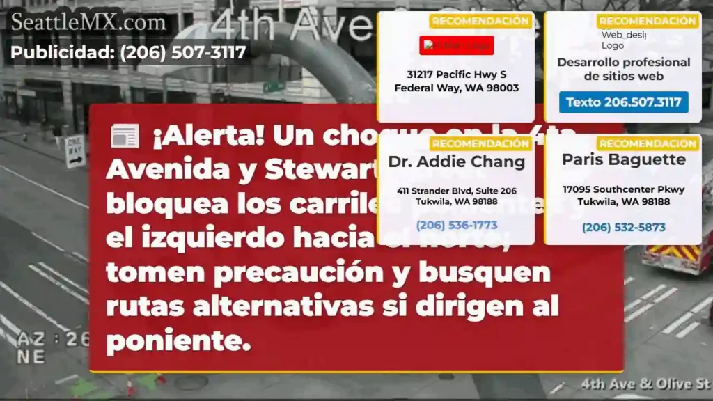 Noticias de transporte de Seattle 3 ¡Choque! 4ta Av y Stewart. ¡Cuidado!