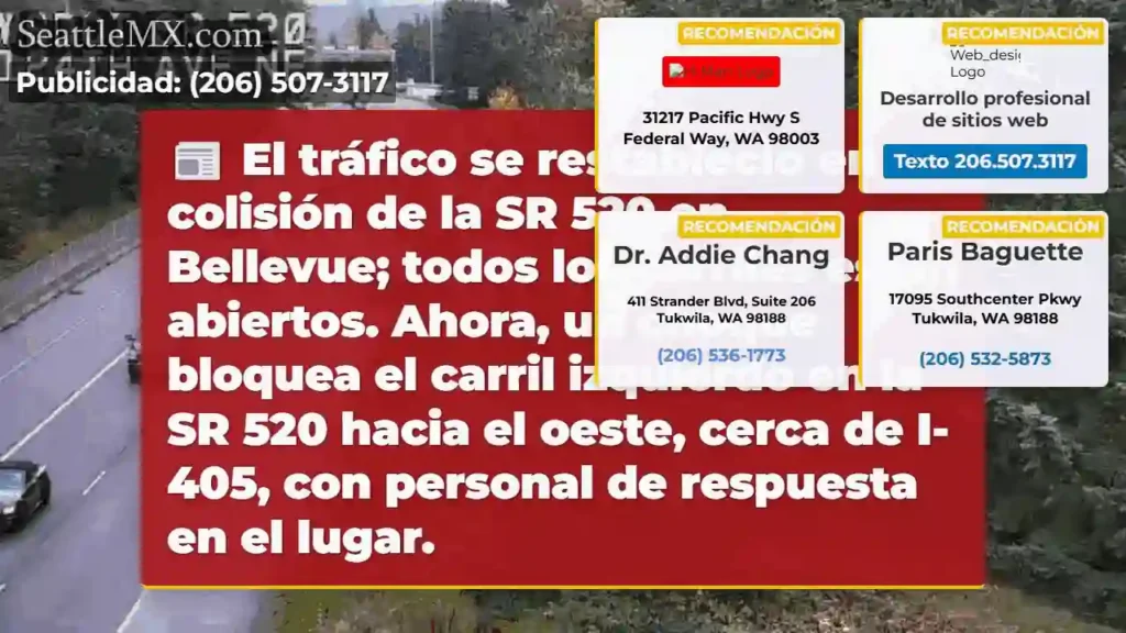 SR 520: ¡Nuevo choque! Carril izquierdo bloqueado.