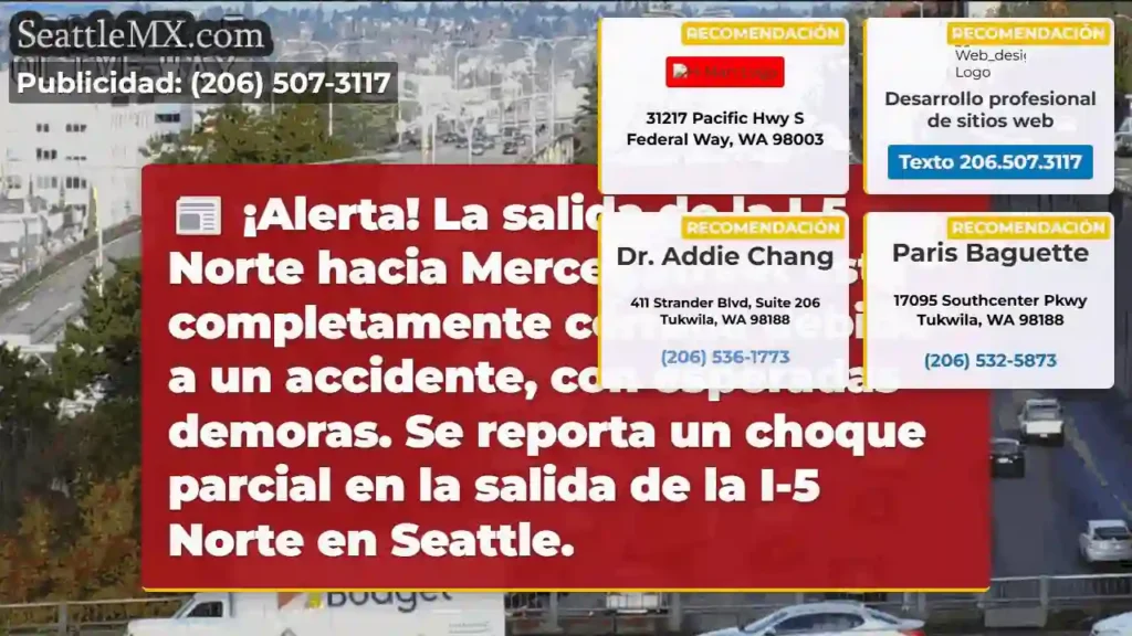 ¡Cierre I-5 Norte! Demoras esperadas.