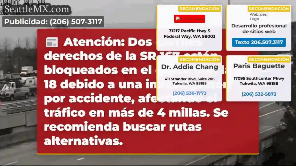SR 167: Bloqueo 2 Carriles. ¡Busca Alternativa!