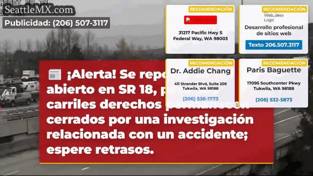 SR 167/SR 18: ¡Cierre parcial! Espera retrasos.