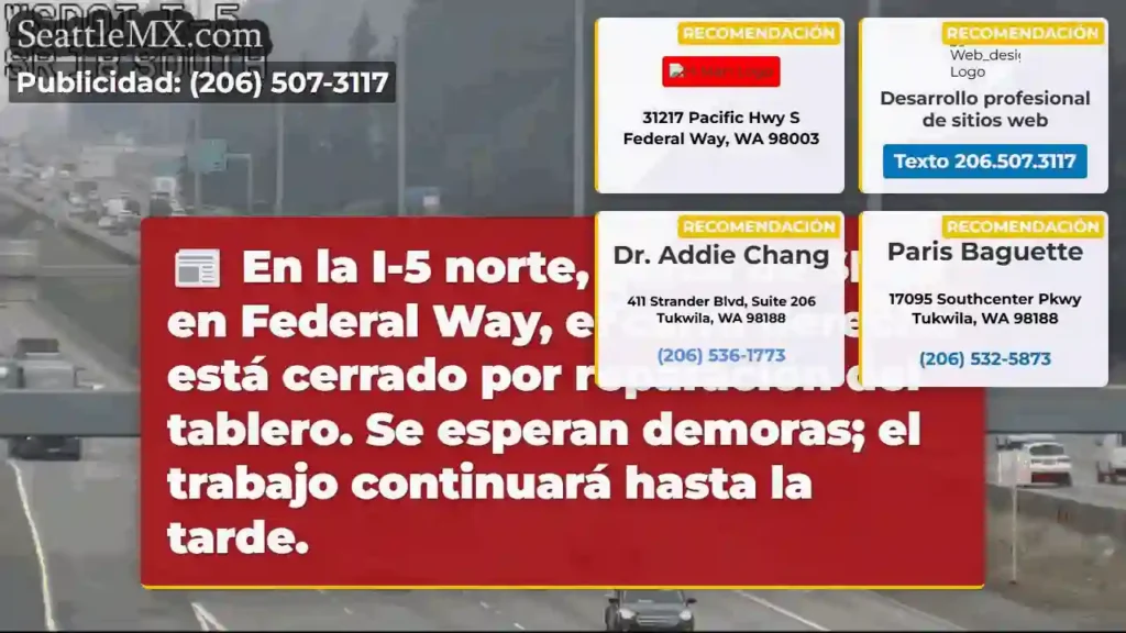 ¡Cerrado! I-5 N, Federal Way. Demoras.