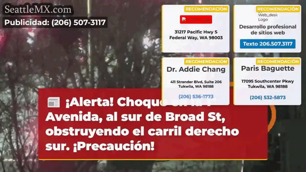 Noticias de transporte de Seattle 5 ¡Choque! 1ª Av. Sur, precaución.