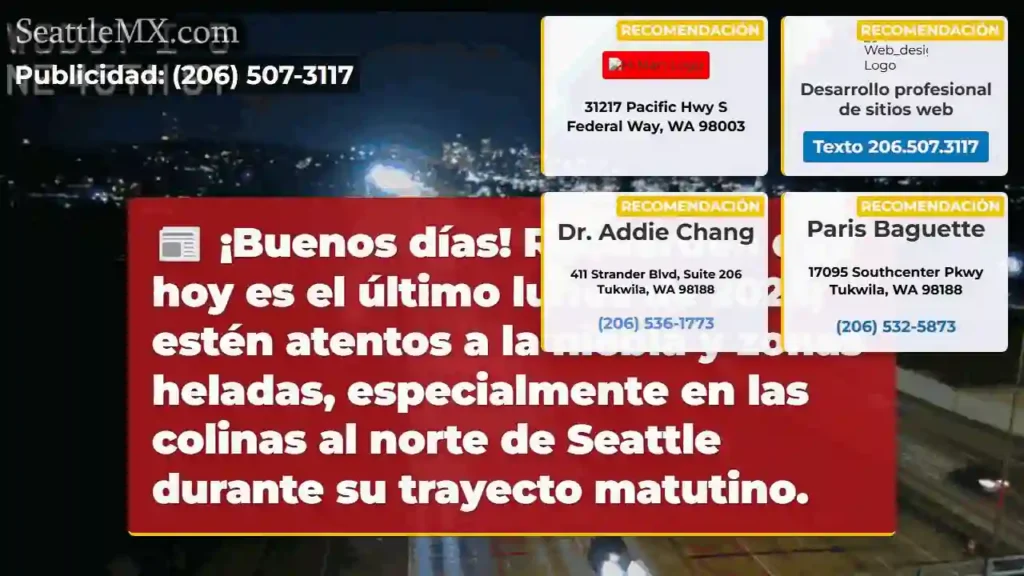 Noticias de transporte de Seattle 7 ¡Último lunes 2025! Niebla y heladas.
