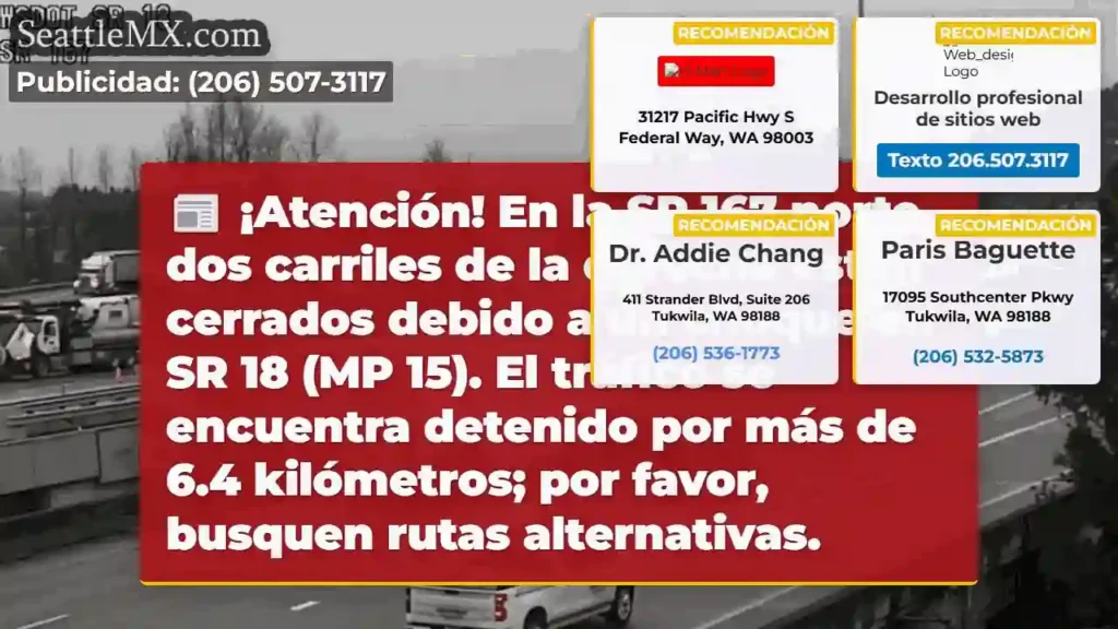 ¡Cierre SR 167 N! Choque en SR 18.