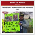 Trabajadores de la salud de Seattle se manifiestan exigiendo protecciones tras el fallecimiento de la enfermera de la VA Alex Pretti