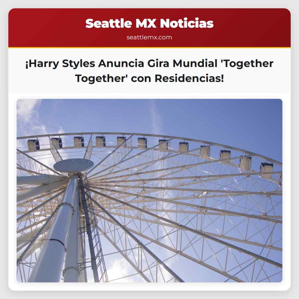 Noticias De Seattle 4 ¡Harry Styles Anuncia Gira Mundial 'Together