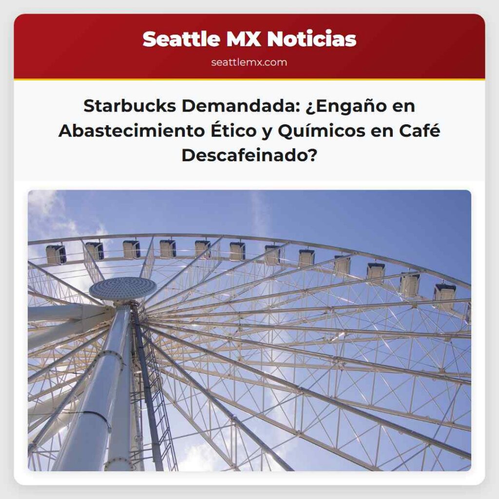 Starbucks Demandada: ¿Engaño en Abastecimiento