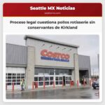 Proceso legal cuestiona pollos rotisserie de Kirkland sin conservantes falsamente publicitados por Costco