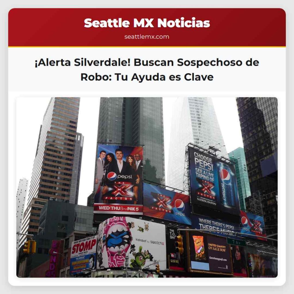 ¡Alerta Silverdale! Buscan Sospechoso de Robo: Tu
