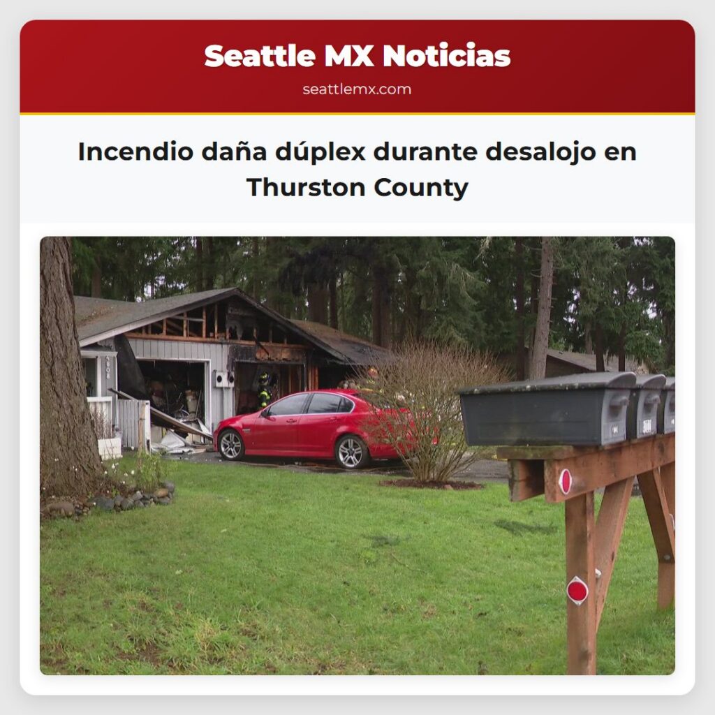 Incendio daña dúplex durante desalojo en Thurston
