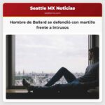 Hombre de Ballard se defendió con un martillo frente a intrusos en su hogar