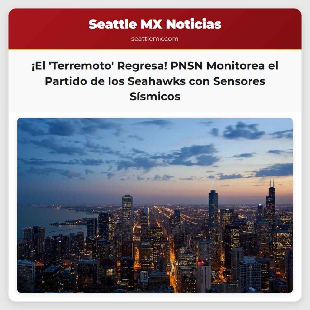 ¡El 'Terremoto' Regresa! PNSN Monitorea el