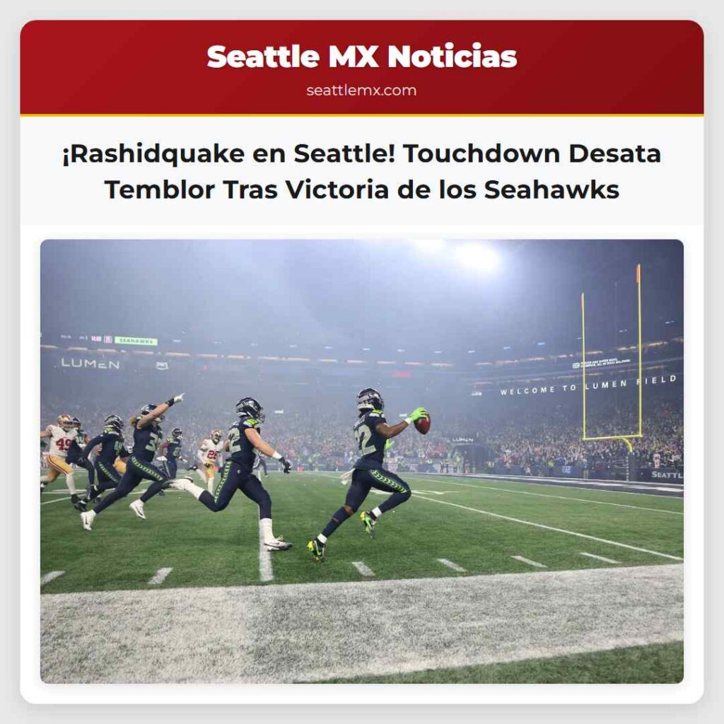 ¡Rashidquake en Seattle! Touchdown Desata Temblor
