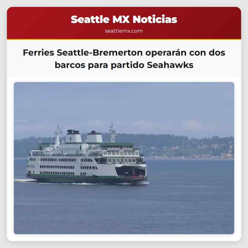Noticias De Seattle 2 Ferries Seattle-Bremerton operarán con dos barcos
