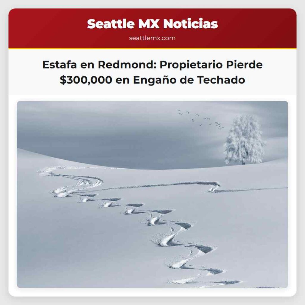 Estafa en Redmond: Propietario Pierde $300,000 en