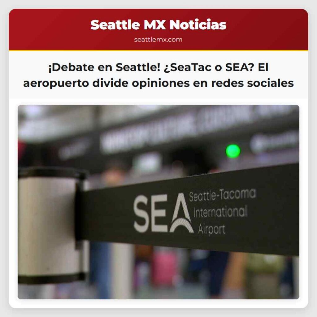 ¡Debate en Seattle! ¿SeaTac o SEA? El aeropuerto