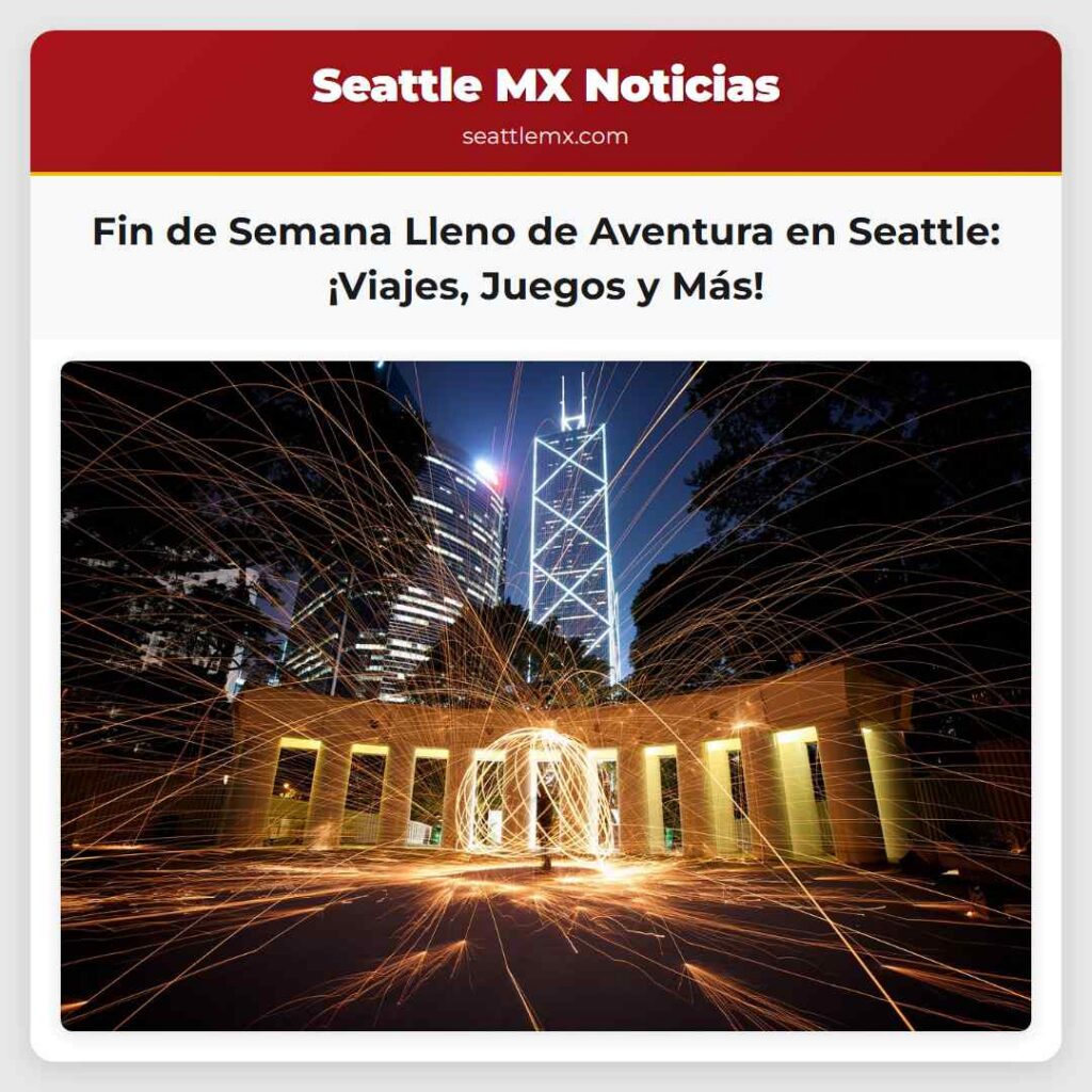 Fin de Semana Lleno de Aventura en Seattle: