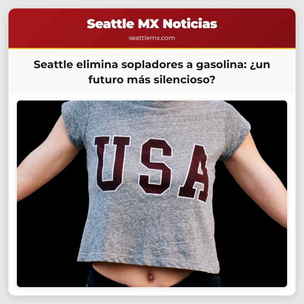 Seattle elimina sopladores a gasolina: ¿un futuro