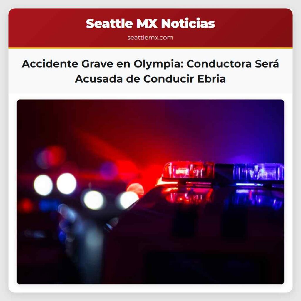 Accidente Grave en Olympia: Conductora Será