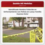 Familia Identifica a Hombre Fallecido en Enfrentamiento con la Policía en Lacey