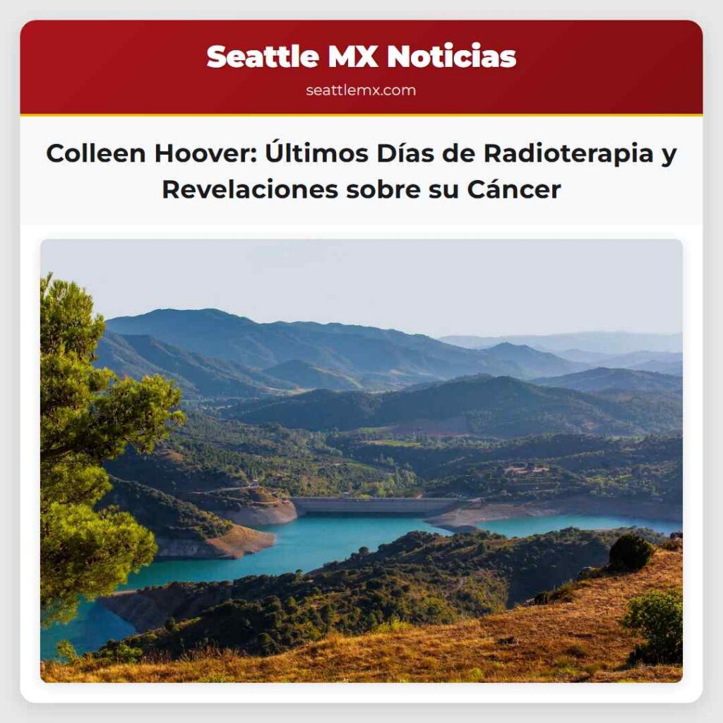 Colleen Hoover: Últimos Días de Radioterapia y