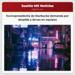 Exvicepresidenta de Starbucks demanda por despido tras denunciar hallazgo de larvas en equipos