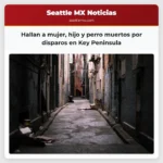 Mujer hijo y perro hallados sin vida en Key Peninsula informa el alguacil