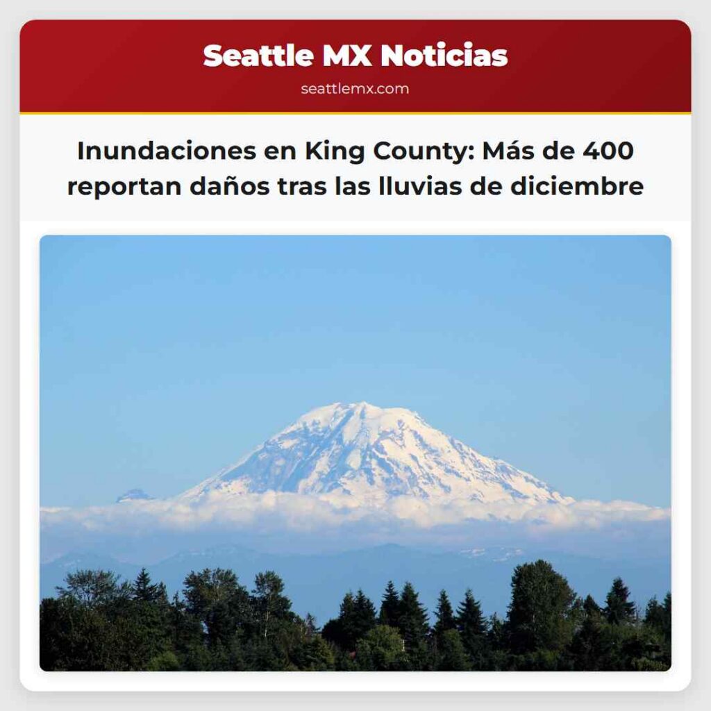 Inundaciones en King County: Más de 400 reportan