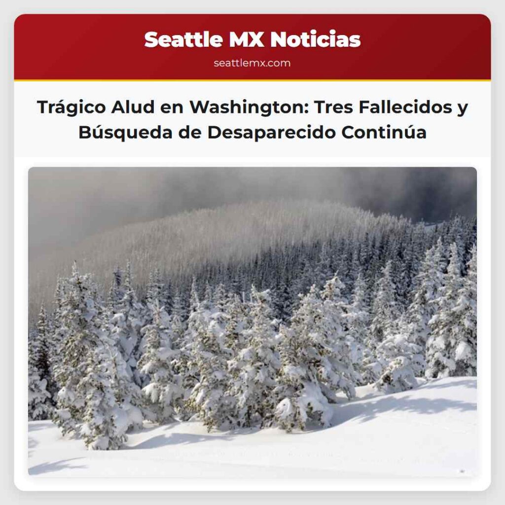 Trágico Alud en Washington: Tres Fallecidos y
