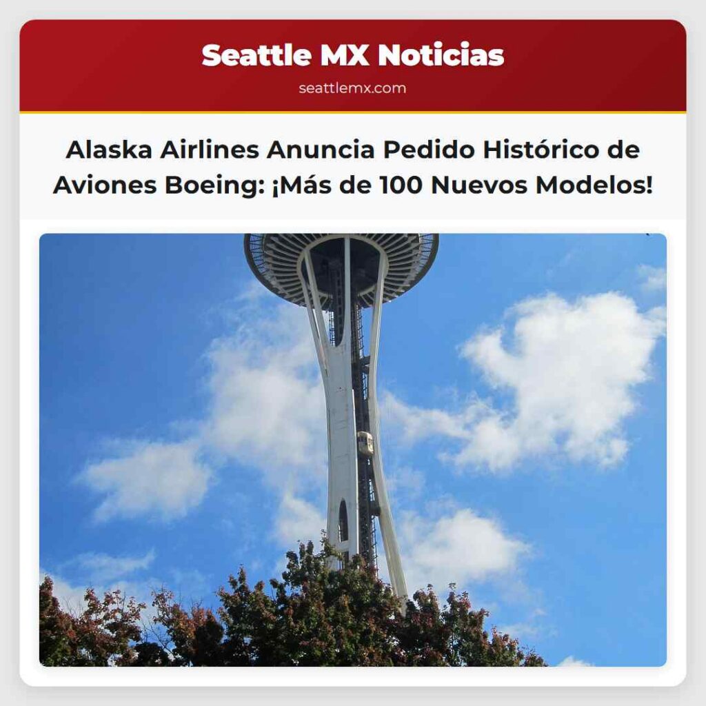 Alaska Airlines Anuncia Pedido Histórico de