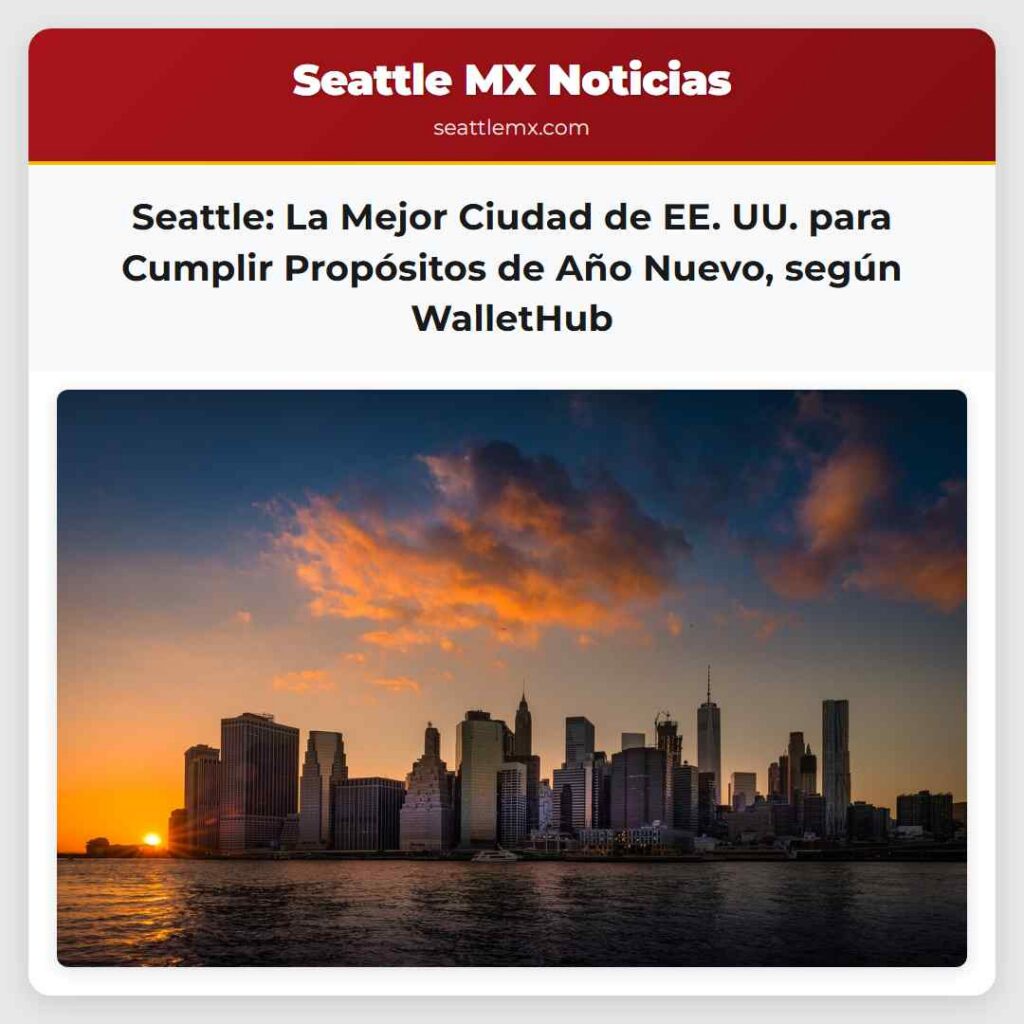 Seattle: La Mejor Ciudad de EE. UU. para Cumplir