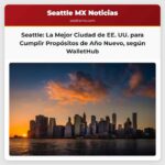 Seattle Lidera como la Mejor Ciudad de EE. UU. para Alcanzar los Propósitos de Año Nuevo en 2026 Según un Análisis de WalletHub