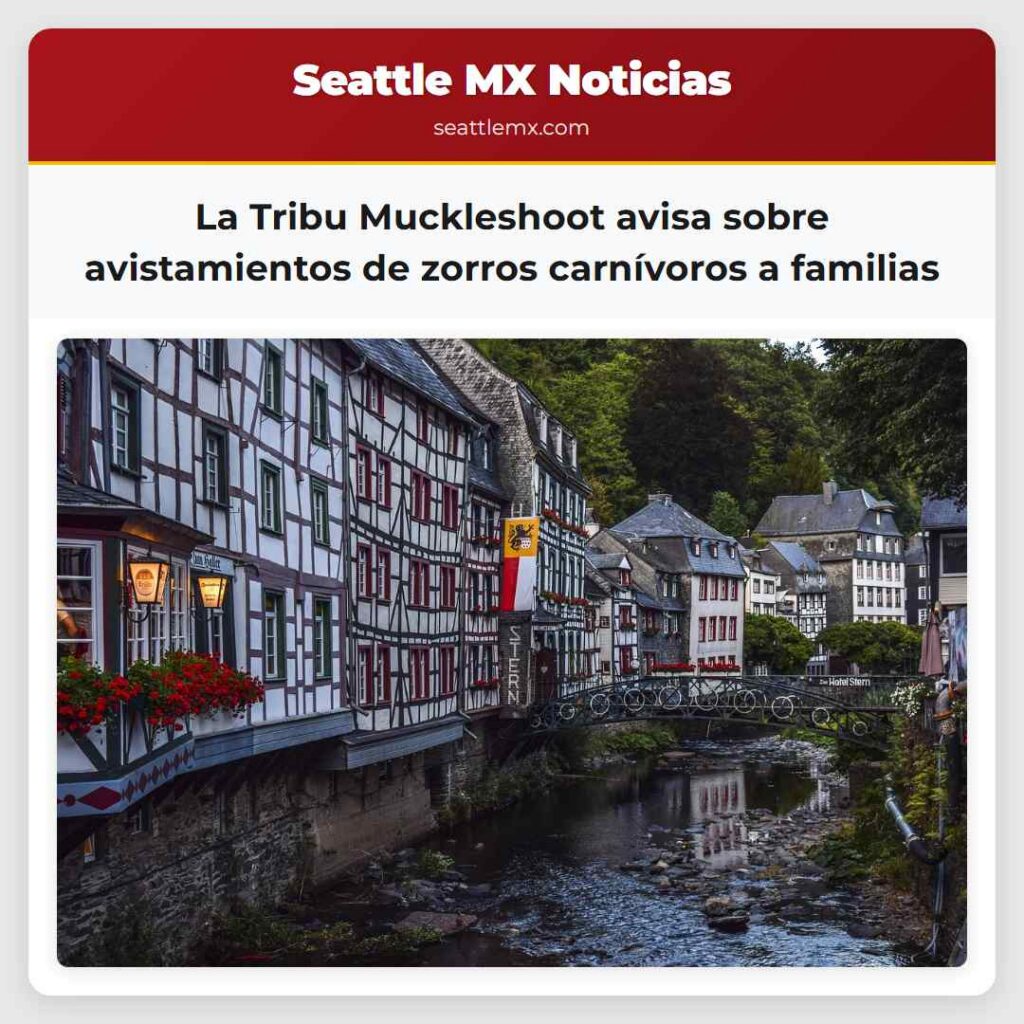 La Tribu Muckleshoot avisa sobre avistamientos de