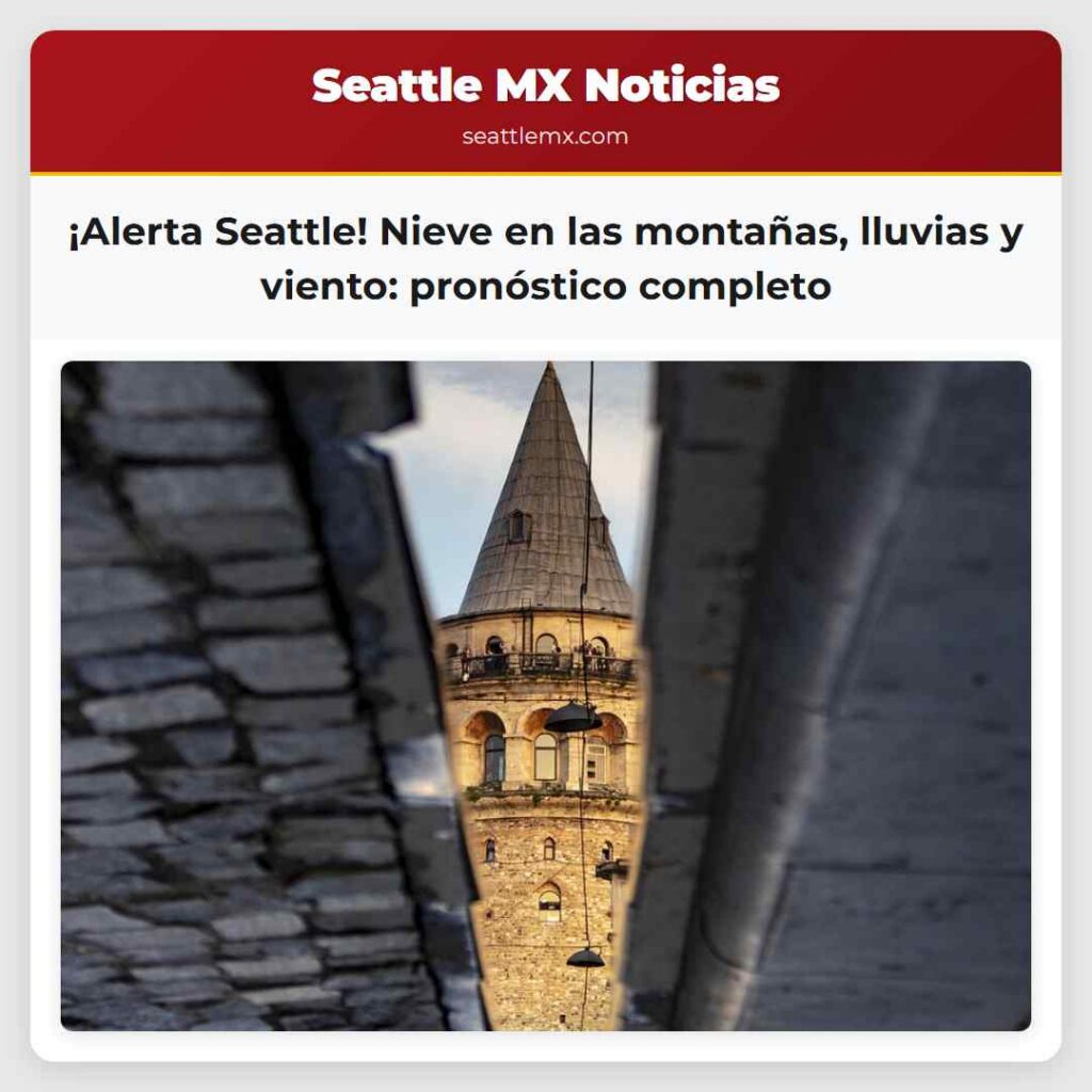 ¡Alerta Seattle! Nieve en las montañas, lluvias y
