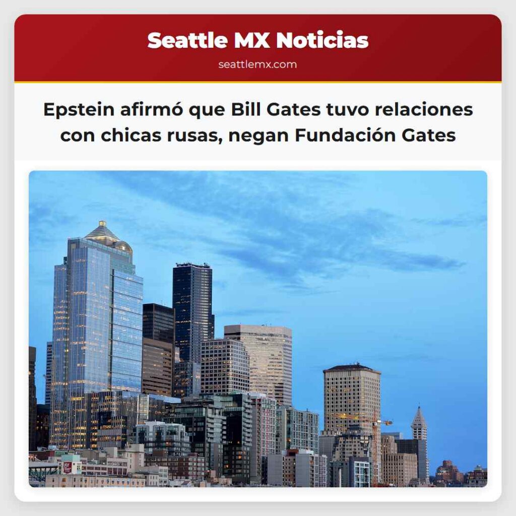 Epstein afirmó que Bill Gates tuvo relaciones con