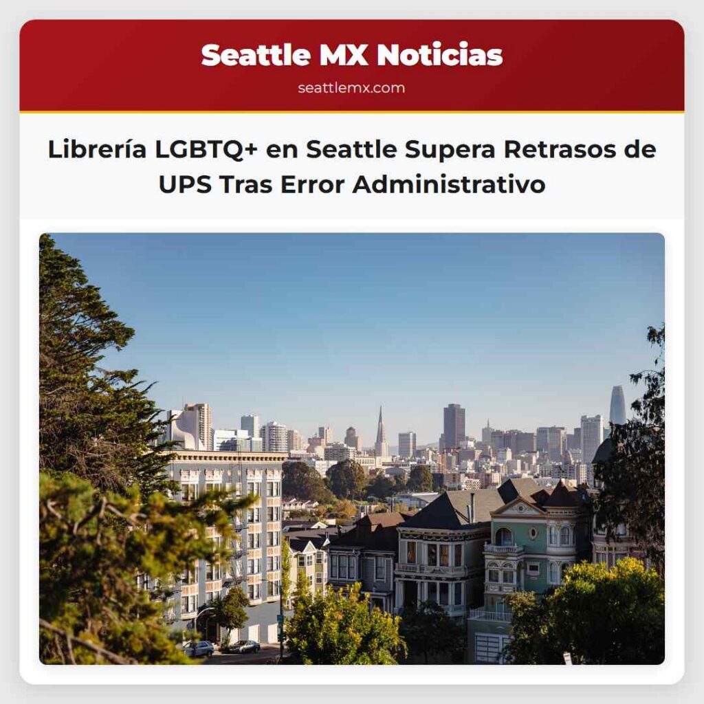 Librería LGBTQ+ en Seattle Supera Retrasos de UPS